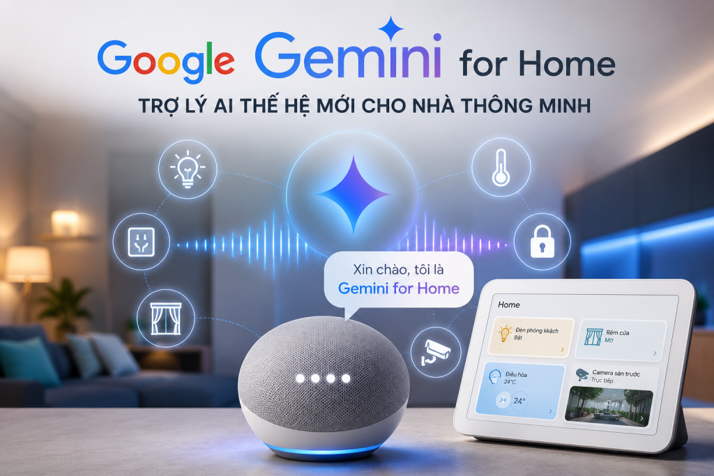 Google Gemini for Home: Trợ lý AI mới cho loa thông minh Google Home